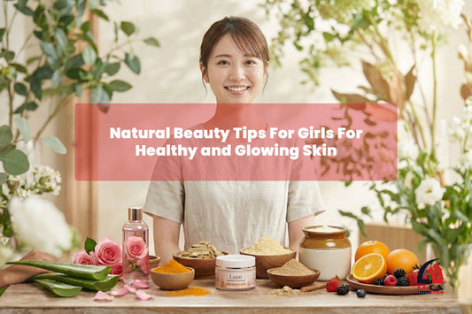 Natural Beauty Tips For Girls For Healthy and Glowing Skin